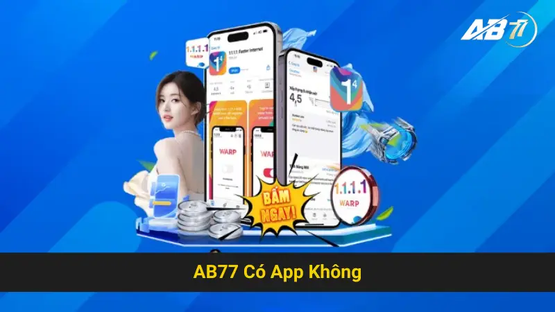 Tìm Kiếm Thông Tin Về AB77 Có App Không Để Tải Về Máy