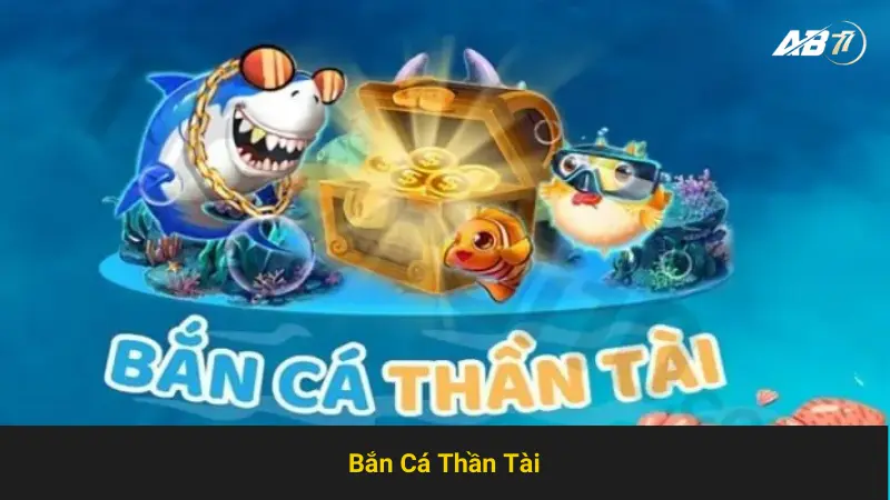 Tìm Hiểu Cách Chơi Bắn Cá Thần Tài AB77 Hiệu Quả 9 Tìm Hiểu Cách Chơi Bắn Cá Thần Tài AB77 Hiệu Quả