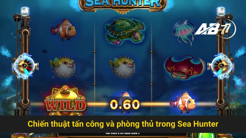 Sáng Tạo Chiến Thuật Độc Đáo Trong Game Sea Hunter Ab77 3 Chiến thuật tấn công và phòng thủ trong Sea Hunter