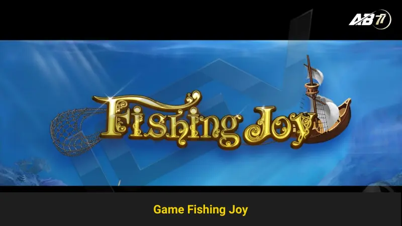 Mẹo Giúp Bạn Thành Công Hơn Trong Game Fishing Joy AB77 1 Mẹo Giúp Bạn Thành Công Hơn Trong Game Fishing Joy AB77
