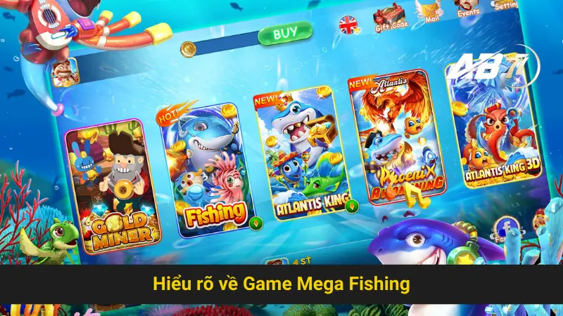 Khám Phá Bí Quyết Thắng Lớn Trong Game Mega Fishing Ab77 2 Hiểu rõ về Game Mega Fishing
